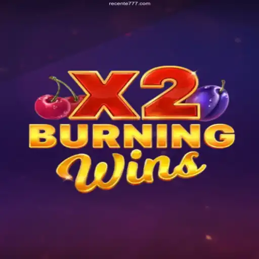 Experience the Thrills of BurningWinsX2 at 777recente.Com